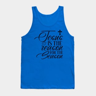 Jesus is the reason Tank Top